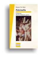 Pulcinella, il filosofo che fu chiamato pazzo